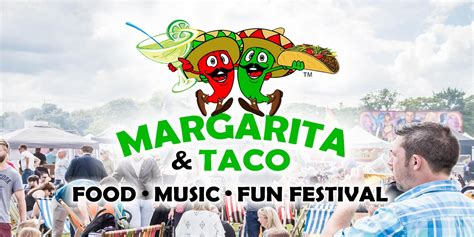 Taco and Margarita Festival .